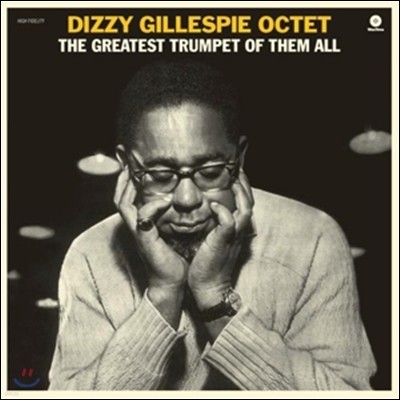 Henry Coker,Tommy Bryant,Ray Bryant,Dizzy Gillespie,Gigi Gryce,Benny Golson,Charlie Persip,Pee Wee Moore — Dizzy Gillespie Octet (디지 길레스피 옥텟) - The Greatest Trumpet Of Them All 앨범 커버