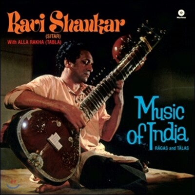 Ravi Shankar,Alla Rakha — Ravi Shankar with Alla Rakha (라비 샹카, 알라 라카) - Music of India: Ragas & Talas (인도의 음악: 라가와 탈라) 앨범 커버