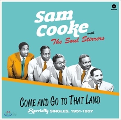 Sam Cooke / The Soul Stirrers (샘 쿡 / 소울 스터러스) - Come And Go To That Land: Spicialty Singles 1951-1957 [LP]