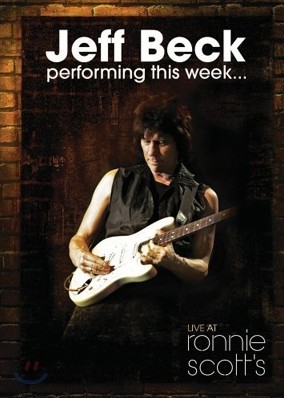 Jeff Beck - Performing This Week...: Live At Ronnie Scott's Jazz Club