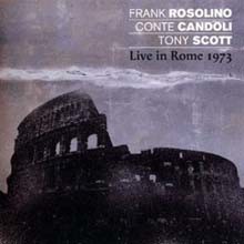 Frank Rosolino & Conte Candoli & Tony Scott - Live In Rome 1973