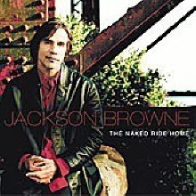 Jackson Browne - Naked Ride Home