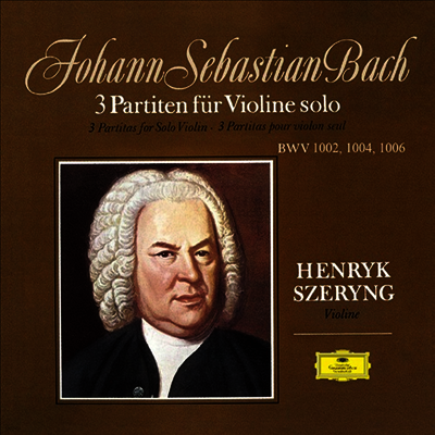 Henryk Szeryng,Johann Sebastian Bach — Henryk Szeryng 바흐: 무반주 바이올린 소나타와 파르티타 전곡집 (Bach: 6 Sonatas & Partitas for Solo Violin) 헨릭 셰링 앨범 커버