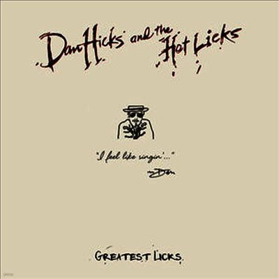 Dan Hicks & The Hot Licks — Greatest Licks - I Feel Like Singin' (MP3 Download) 앨범 커버
