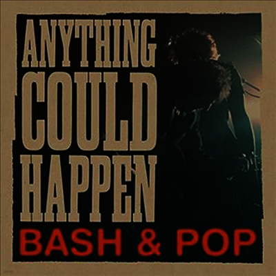 Bash & Pop — Anything Could Happen 앨범 커버