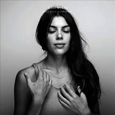 Julie Byrne — Not Even Happiness 앨범 커버