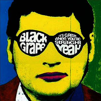 Black Grape — It's Great When You're Straight... Yeah 앨범 커버
