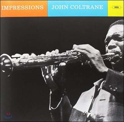 McCoy Tyner,Eric Dolphy,John Coltrane,Elvin Jones,Reggie Workman,Roy Haynes,Jimmy Garrison — John Coltrane (존 콜트레인) - Impressions 앨범 커버