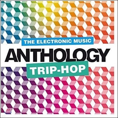 The Electronic Music: Trip-Hop Anthology (ϷƮδ : Ʈ- ؼַ)