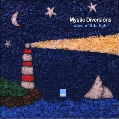 Mystic Diversions - Wave a Little Light