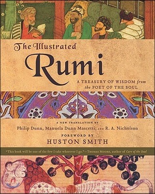 The Illustrated Rumi: A Treasury of Wisdom from the Poet of the Soul