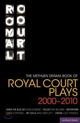 The Methuen Drama Book of Royal Court Plays 2000-2010: Under the Blue Sky; Fallout; Motortown; My Child; Enron