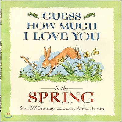 Guess How Much I Love you in the spring