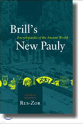 Brill's New Pauly, Classical Tradition, Volume V (Rus-Zor)