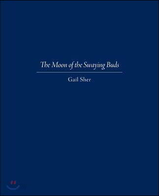 The Moon of the Swaying Buds: Third Edition Corrected and Reset
