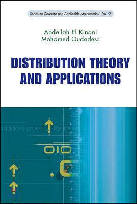 Distribution Theory and Applications