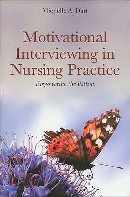 Motivational Interviewing in Nursing Practice: Empowering the Patient: Empowering the Patient