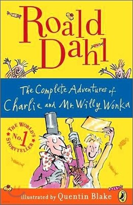 The Complete Adventures of Charlie and Mr. Willy Wonka