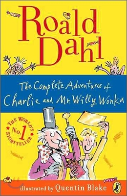 The Complete Adventures of Charlie and Mr. Willy Wonka