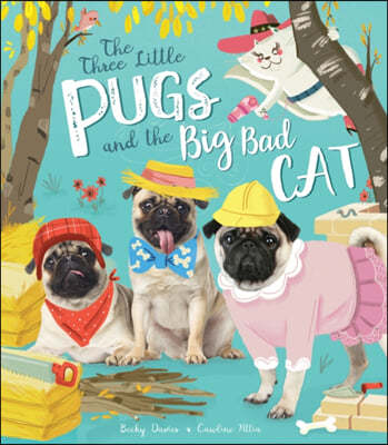 The Three Little Pugs and the Big Bad Cat
