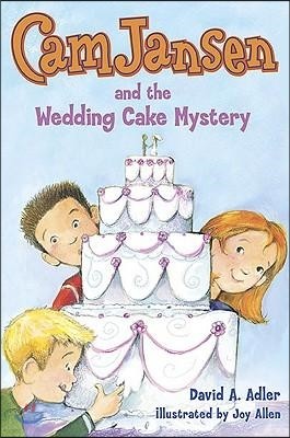 Cam Jansen #30 : Cam Jansen and the Wedding Cake Mystery