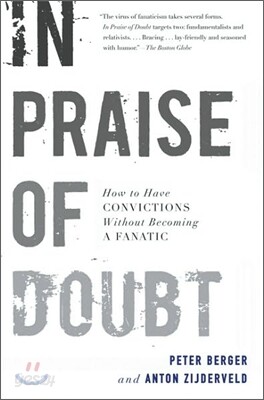 In Praise of Doubt: How to Have Convictions Without Becoming a Fanatic