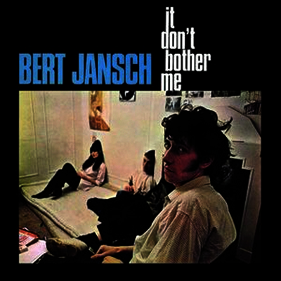 Bert Jansch — It Don't Bother Me 앨범 커버