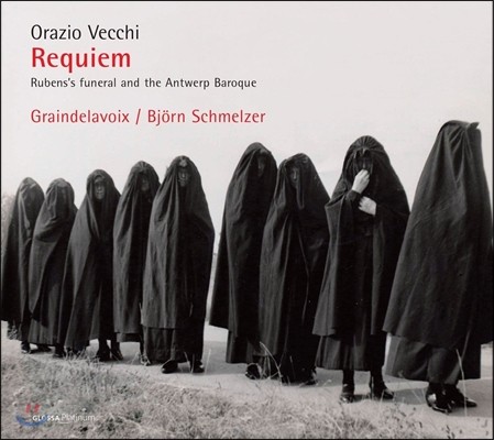 Graindelavoix 오라치오 베키: 레퀴엠 - 루벤스의 장례식과 안트베르펜의 바로크 음악 (Orazio Vecchi: Requiem) 비외른 슈멜처, 그랑들라부아