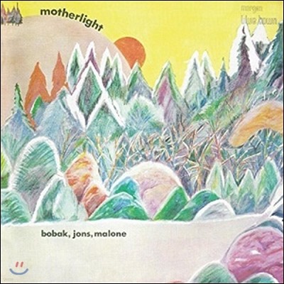 Andy Jons,Mike Bobak,Wilson Malone — Bobak, Jons, Malone (보박, 존스, 말론) - Motherlight 앨범 커버