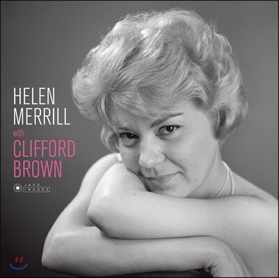 Quincy Jones, Jimmy Jones, Oscar Pettiford, Osie Johnson, Barry Galbraith, Milt Hinton, Danny Bank, Bobby Donaldson — Helen Merrill (헬렌 메릴) - Helen Merrill With Clifford Brown (윗 클라포드 브라운) 앨범 커버