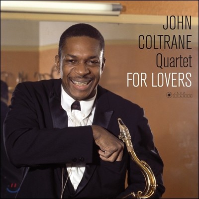 Paul Chambers, McCoy Tyner, Red Garland, Wynton Kelly, Art Taylor, Elvin Jones, Philly Joe Jones, Jimmy Garrison — John Coltrane Quartet (존 콜트레인 쿼텟) - For Lovers 앨범 커버