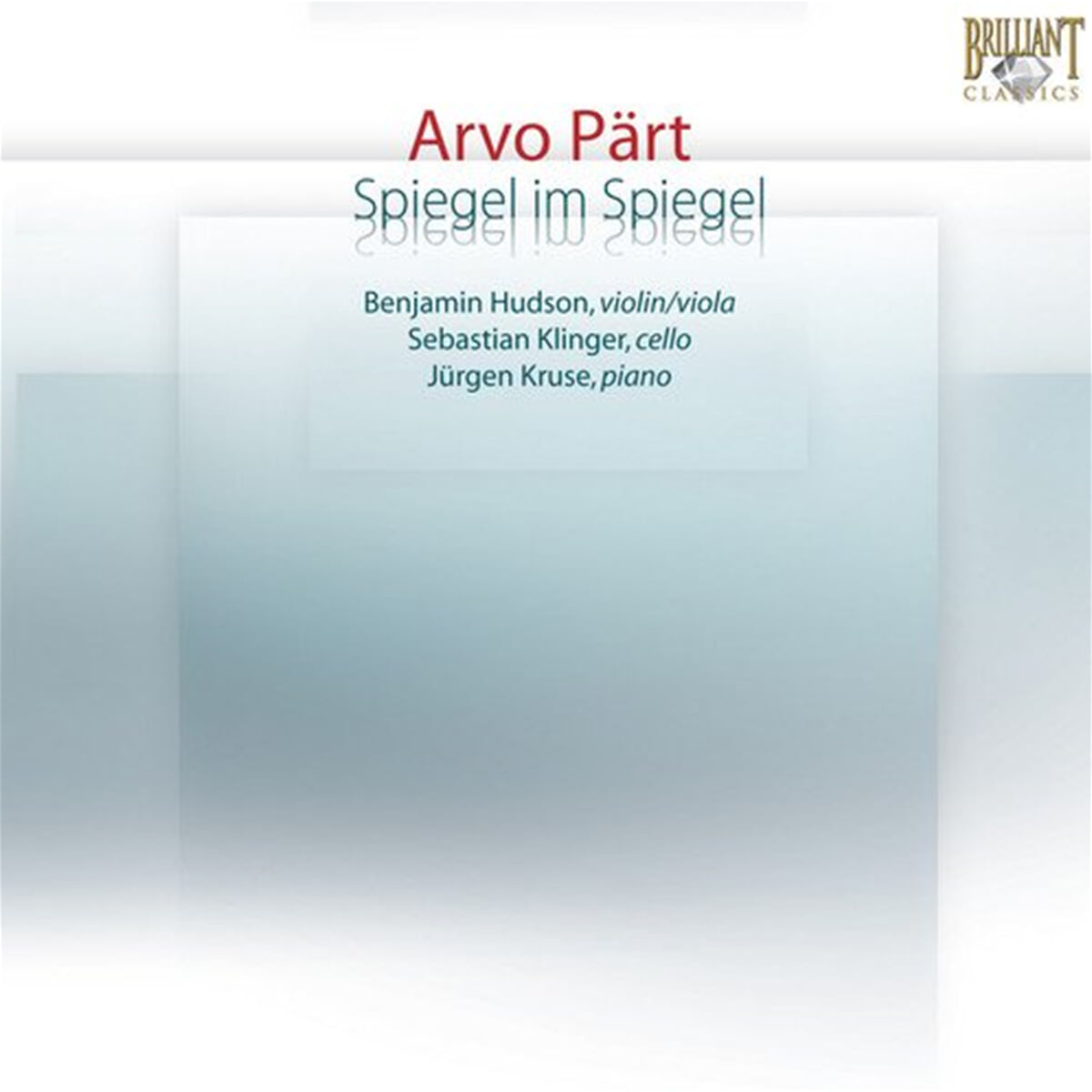 Benjamin Hudson / Sebastian Klinger 아르보 패르트: 거울 속의 거울 (Arvo Part: Spiegel im Spiegel)