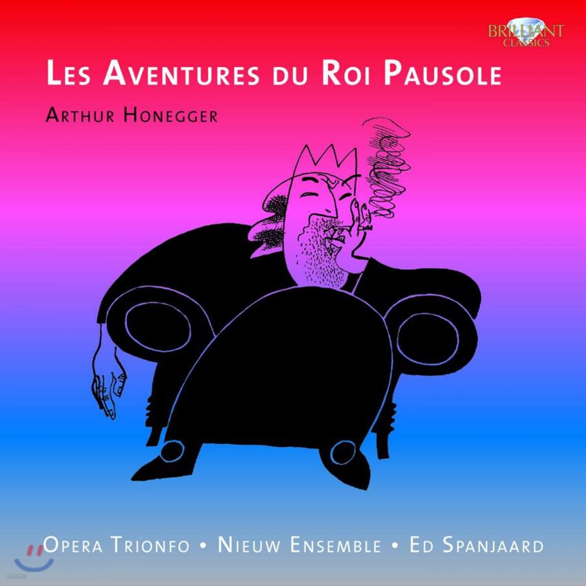 Ed Spanjaard 오네거: 오페레타 `포졸 왕의 모험` (Honegger: Les Aventures du Roi Pausole)