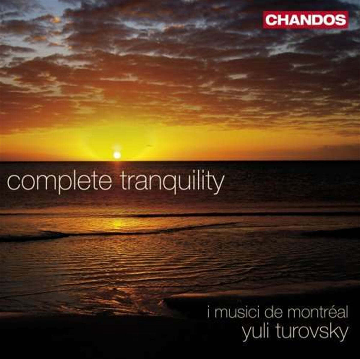 I Musici de Montreal 바흐 / 비발디 / 드보르작 / 쇼스타코비치: 실내악 오케스트라 연주 버전 (Bach / Vivaldi / Dvorak / Shostakovich: Complete Tranquility) 