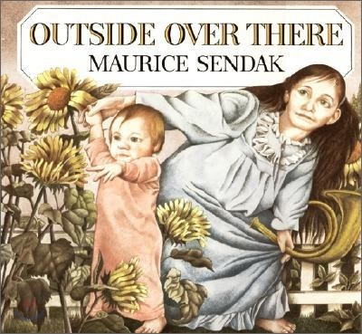 Outside Over There: A Caldecott Honor Award Winner