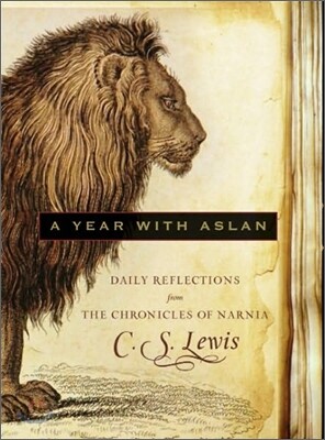 A Year with Aslan: Daily Reflections from the Chronicles of Narnia