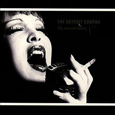 Detroit Cobras - Life, Love And Leaving (Vinyl LP)