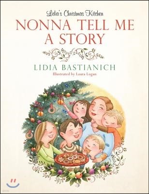 Nonna Tell Me a Story: Lidia's Christmas Kitchen