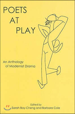 Poets at Play: An Anthology of Modernist Drama