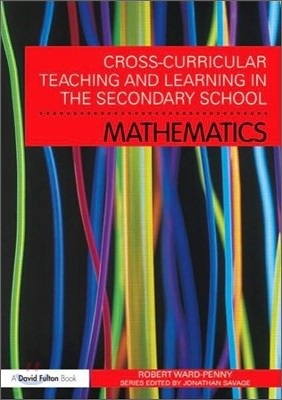 Cross-Curricular Teaching and Learning in the Secondary School... Mathematics