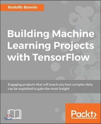 Building Machine Learning Projects with Tensor Flow