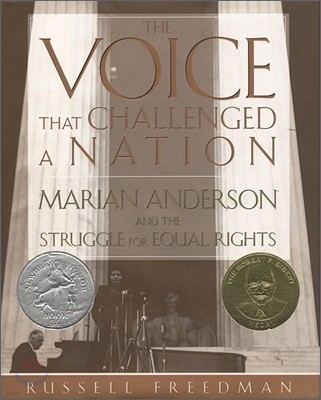 The Voice That Challenged a Nation: A Newbery Honor Award Winner