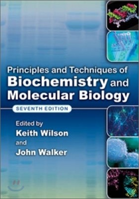Principles and Techniques of Biochemistry and Molecular Biology, 7/E