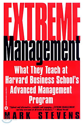 Extreme Management: What They Teach at Harvard Business School's Advanced Manageme...