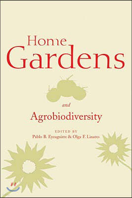 Home Gardens and Agrobiodiversity