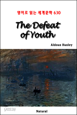 The Defeat of Youth - 영어로 읽는 세계문학 630