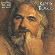 [LP] Kenny Rogers - Love will turn you around