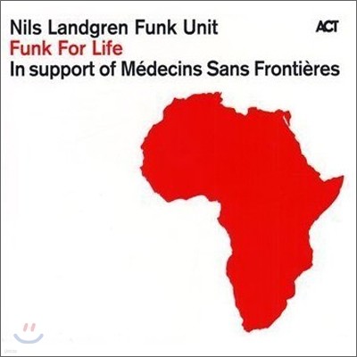 Nils Landgren Funk Unit - Funk For Life