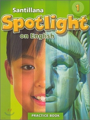 Santillana Spotlight on English 1 : Practice Book