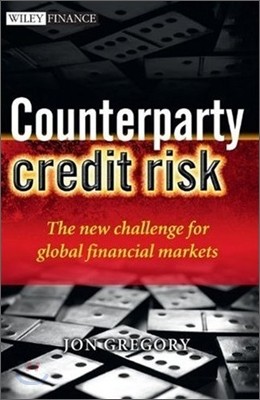 Counterparty Credit Risk : The new challenge for global financial markets